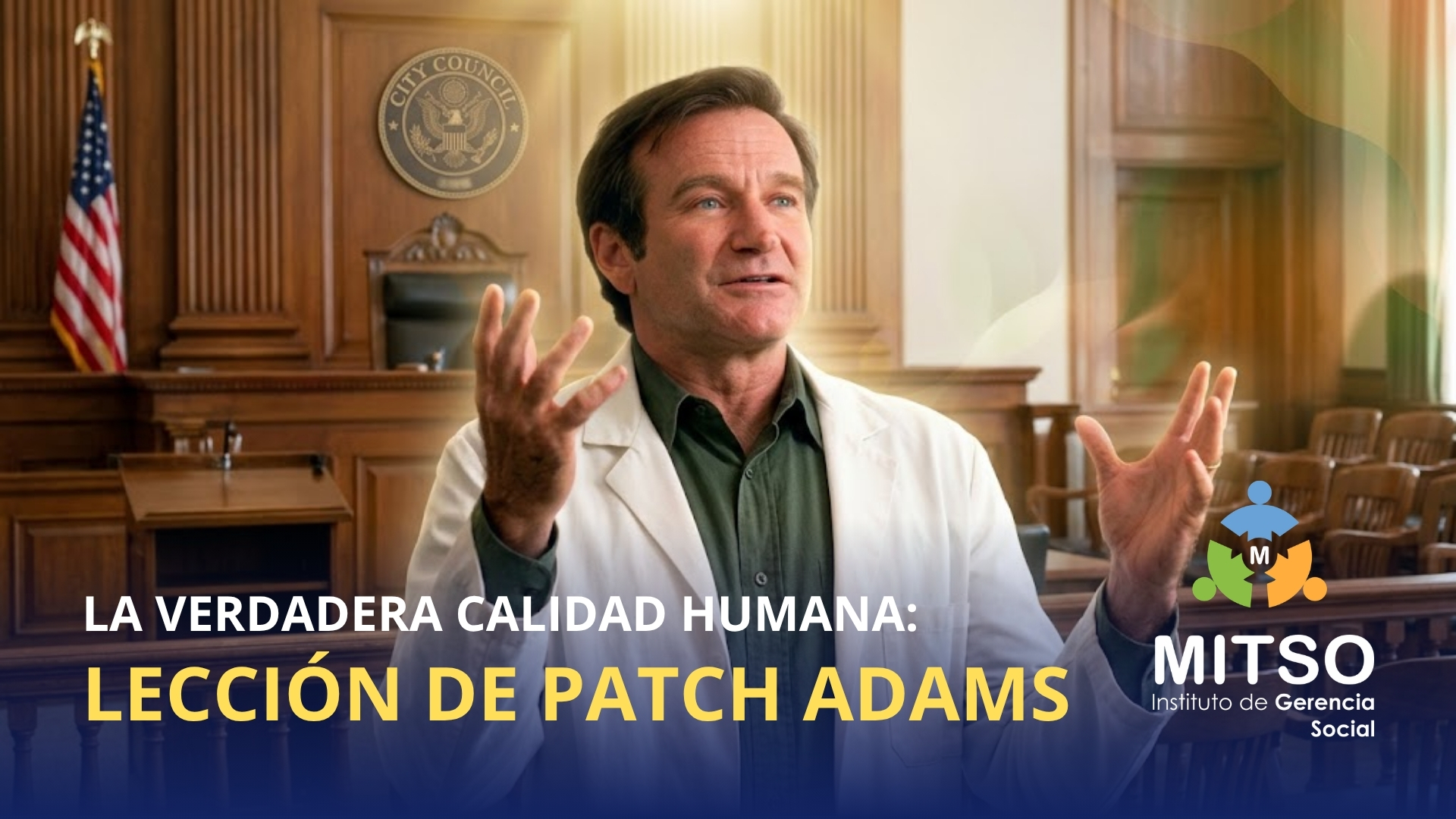 La Verdadera Calidad Humana El Lección de Vida de Patch Adams